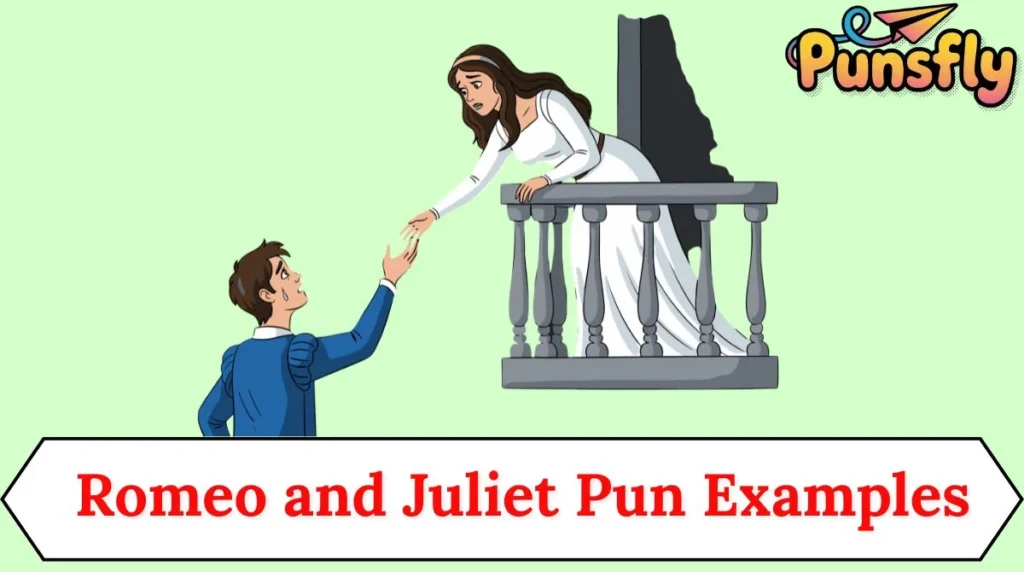 Romeo and Juliet Pun Examples