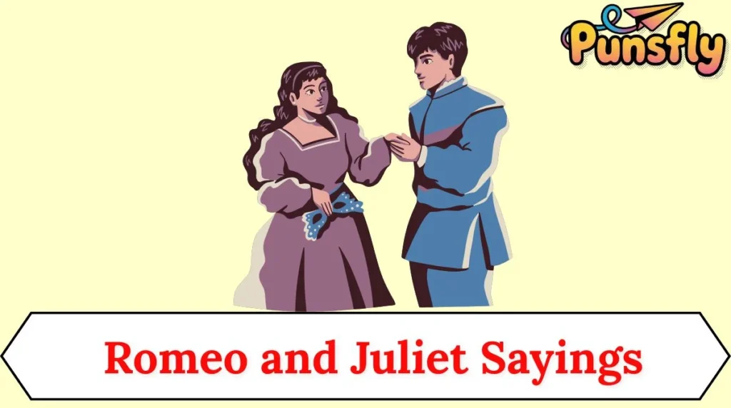 Romeo and Juliet Sayings