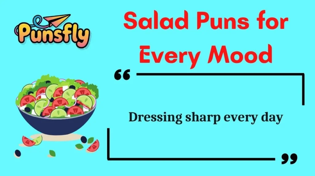 Salad Puns for Every Mood