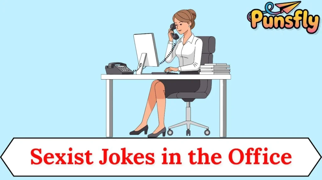 Sexist Jokes in the Office