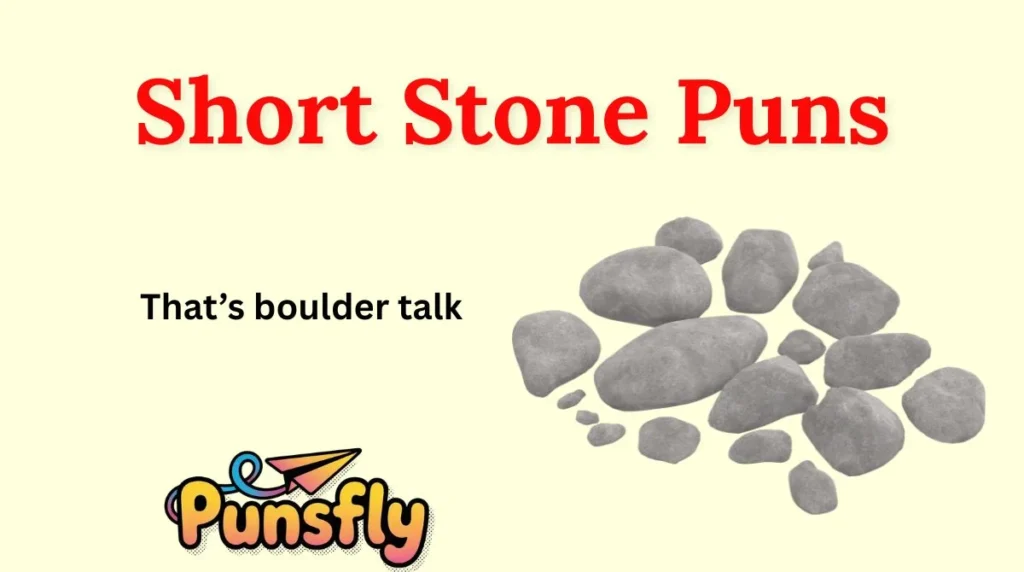 Short Stone Puns