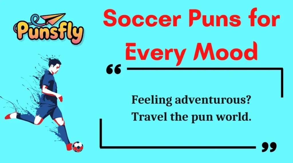 Soccer Puns for Every Mood