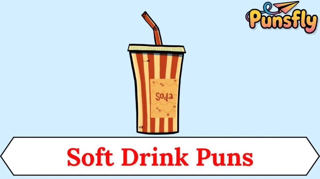 Soft Drink Puns