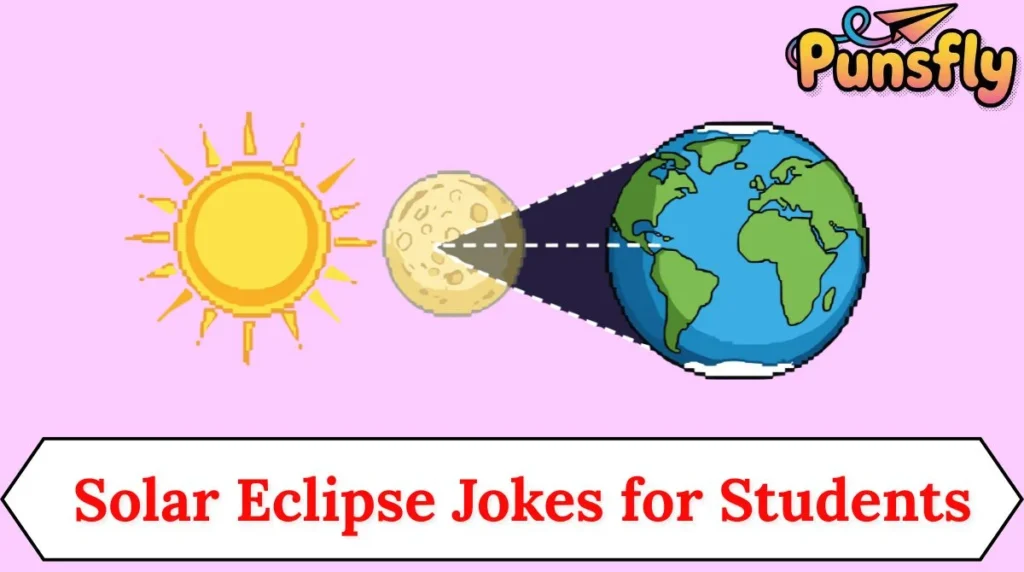 Solar Eclipse Jokes for Students