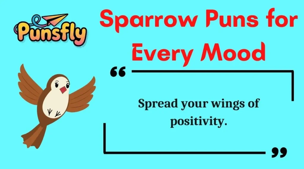 Sparrow Puns for Every Mood