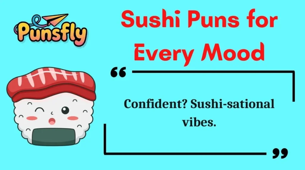 Sushi Puns for Every Mood