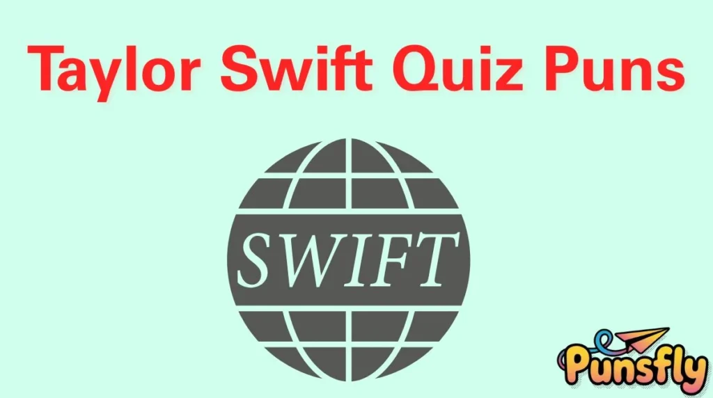 Taylor Swift Quiz Puns
