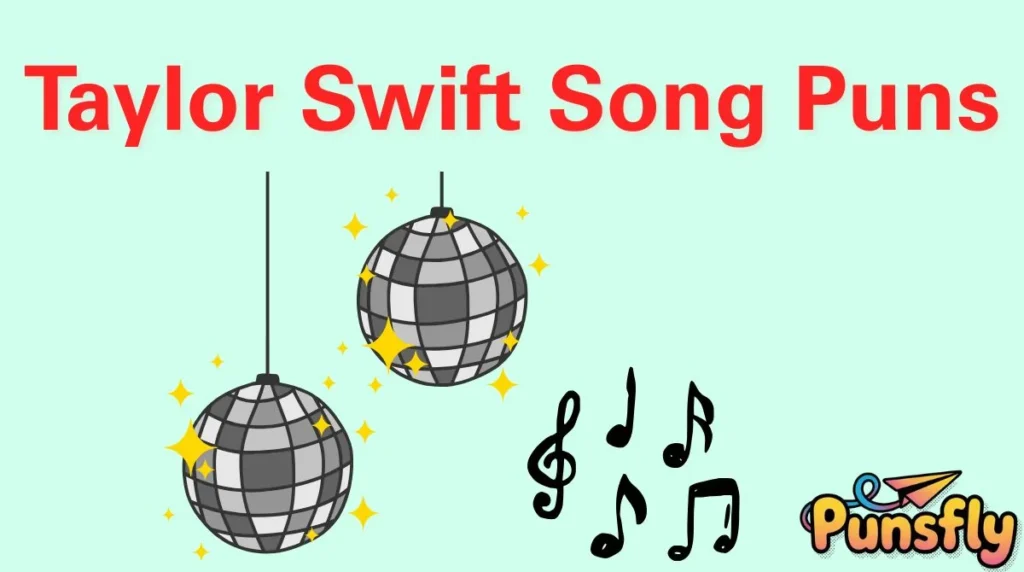 Taylor Swift Song Puns