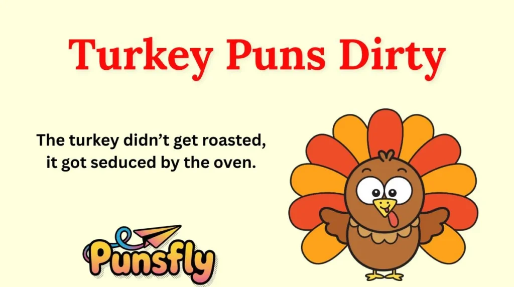 Turkey Puns Dirty