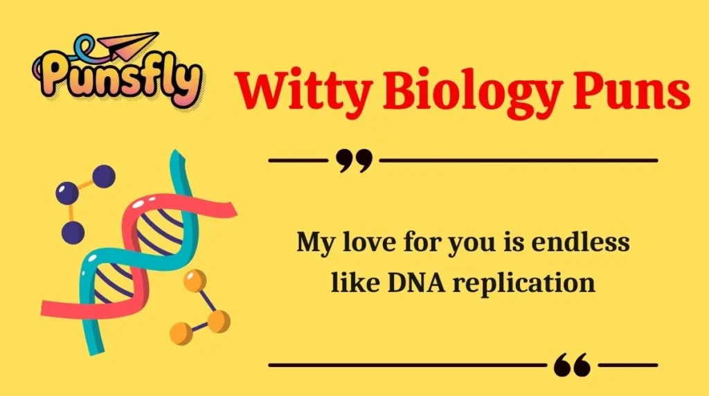 Witty Biology Puns