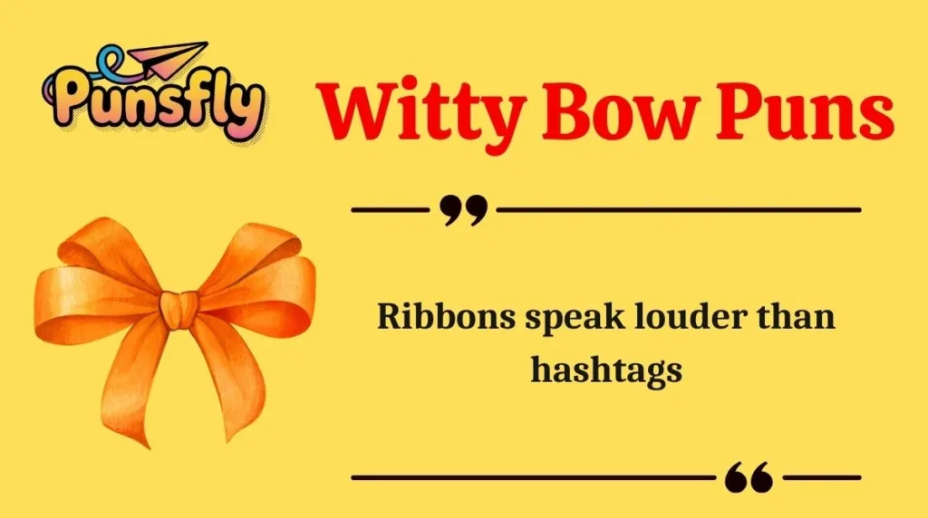 Witty Bow Puns