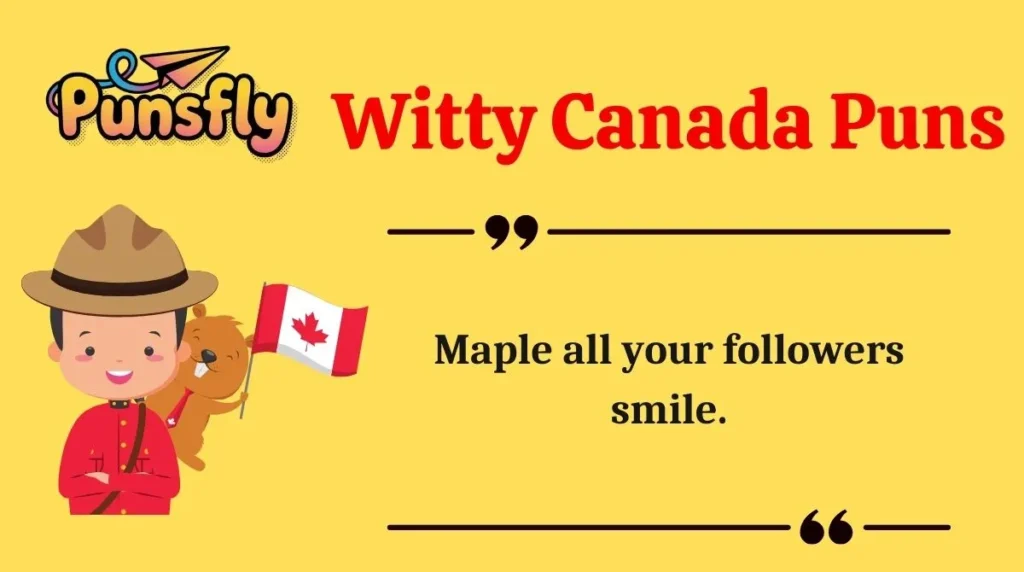 Witty Canada Puns