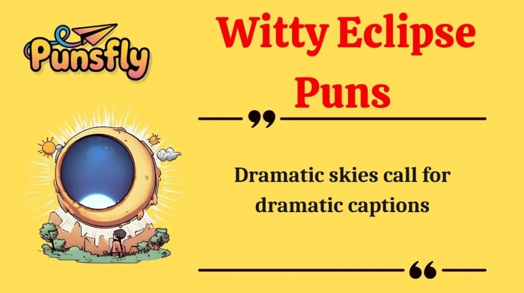 Witty Eclipse Puns