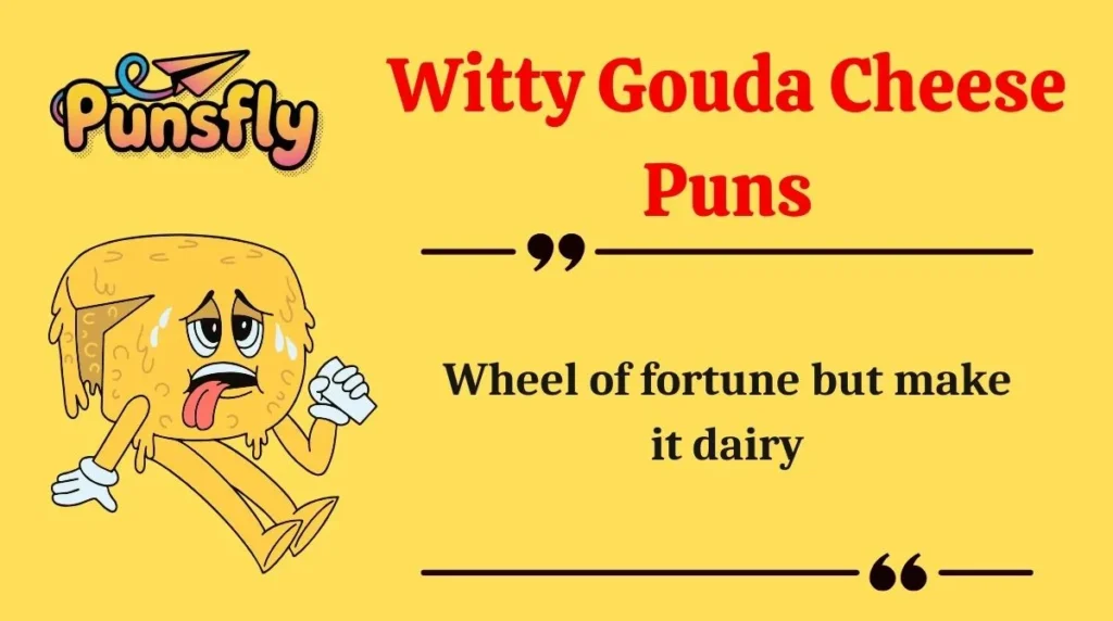 Witty Gouda Cheese Puns