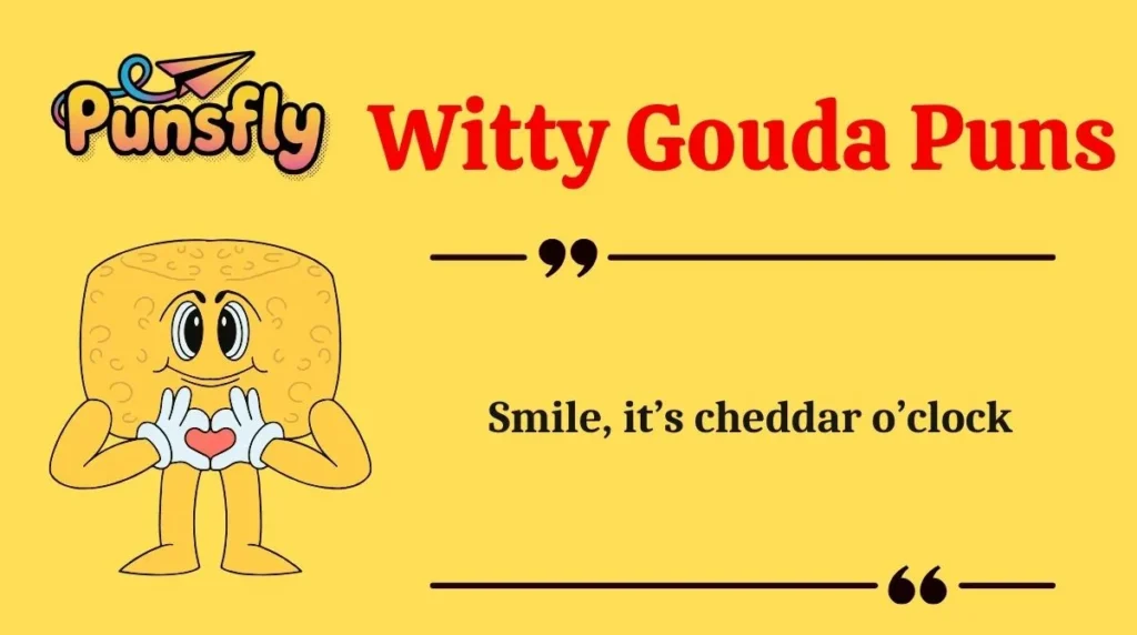 Witty Gouda Puns