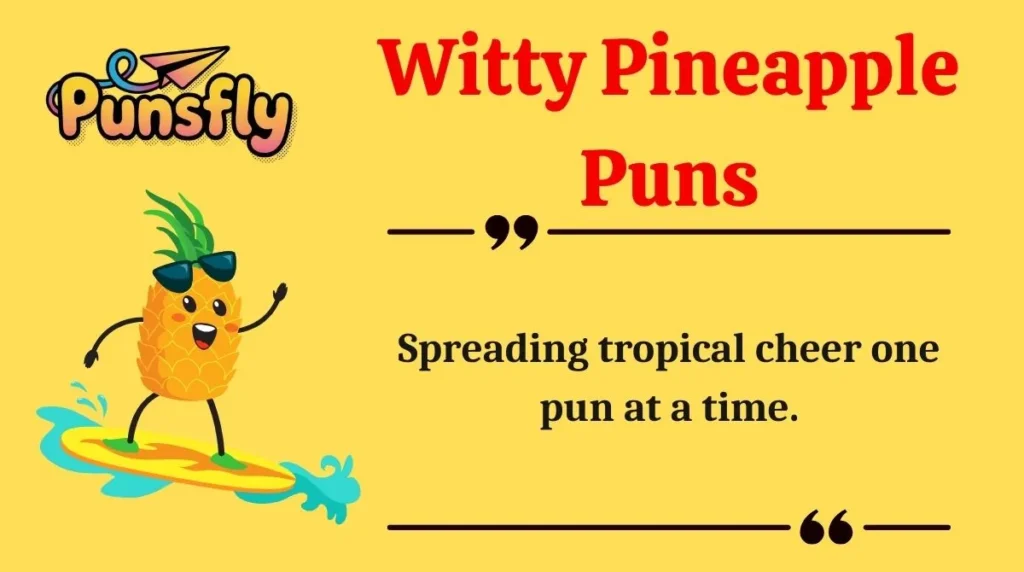 Witty Pineapple Puns