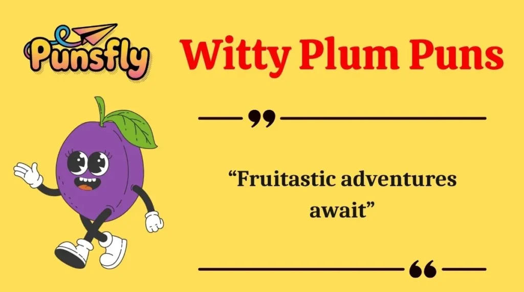 Witty Plum Puns