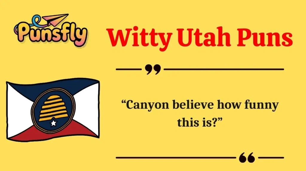 Witty Utah Puns
