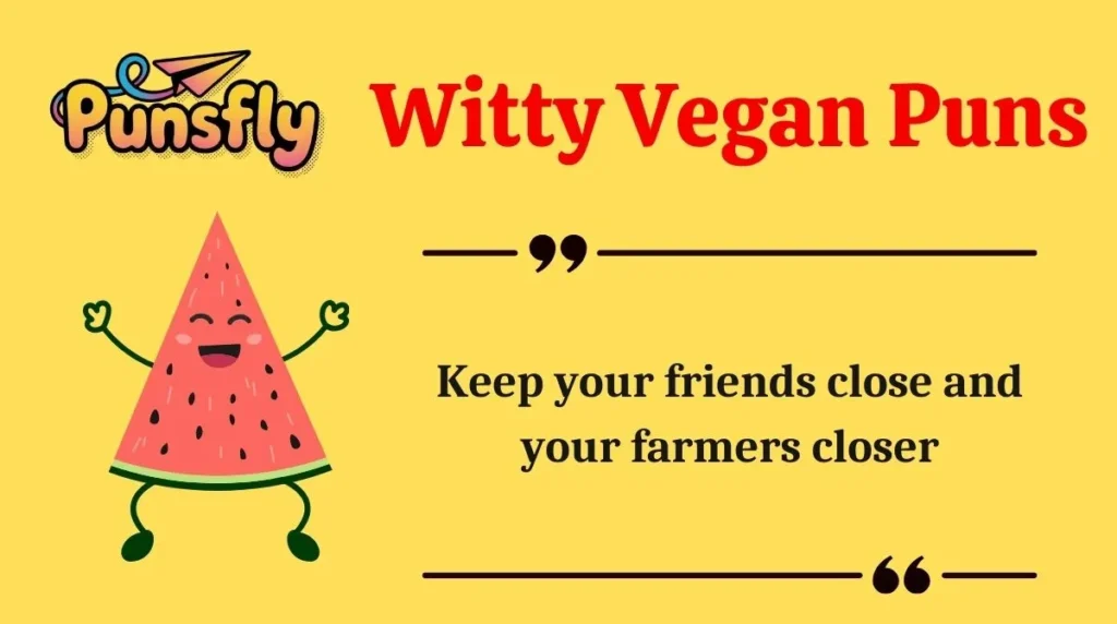 Witty Vegan Puns