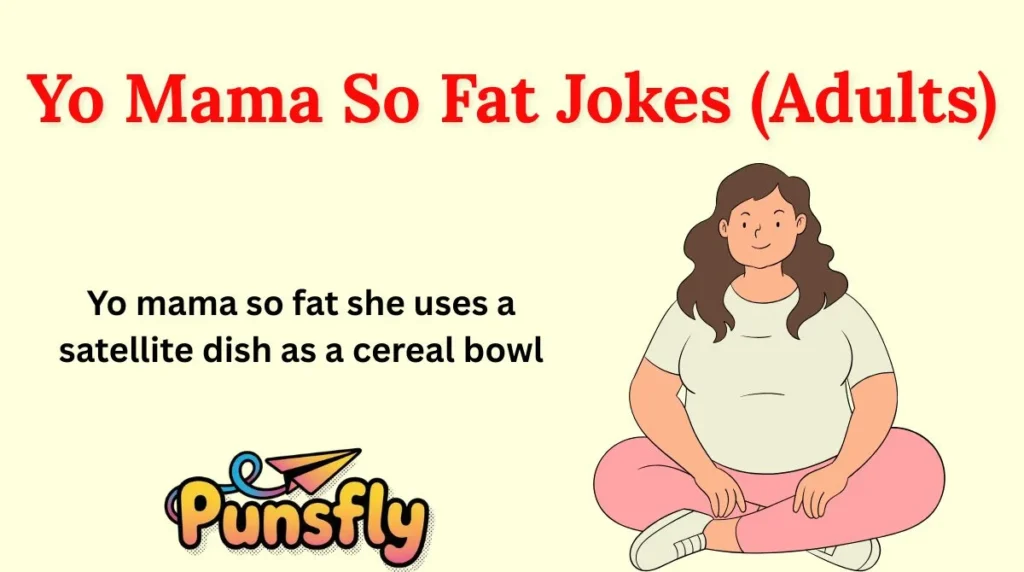 Yo Mama So Fat Jokes (Adults)