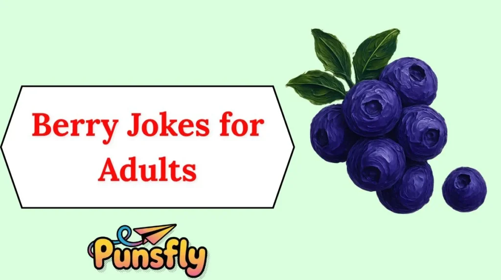 Berry Jokes for Adults