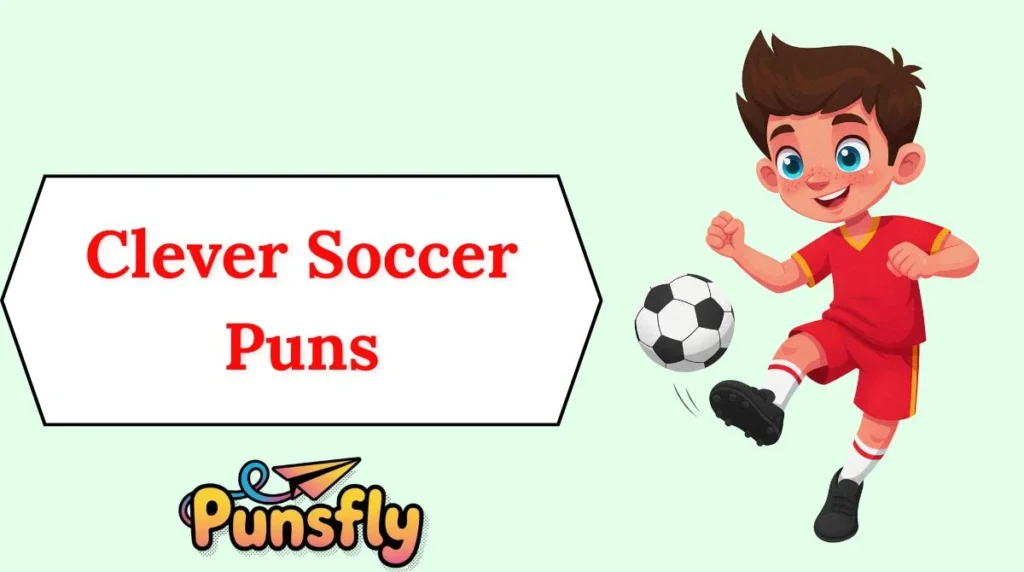 Clever Soccer Puns