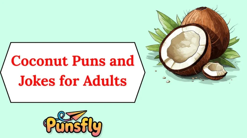 Coconut Puns and Jokes for Adults