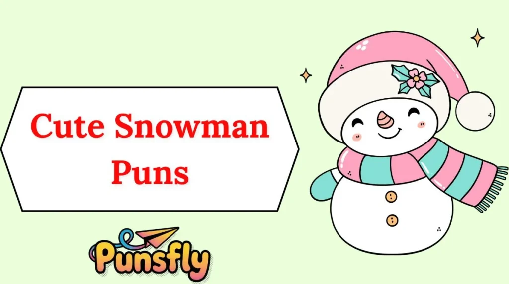 Cute Snowman Puns
