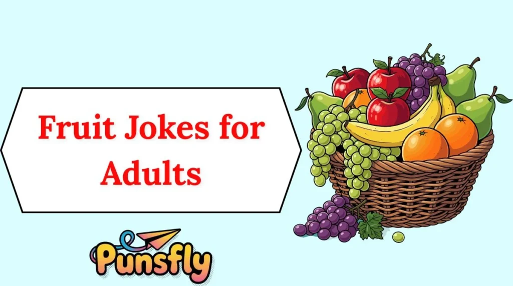 Fruit Jokes for Adults