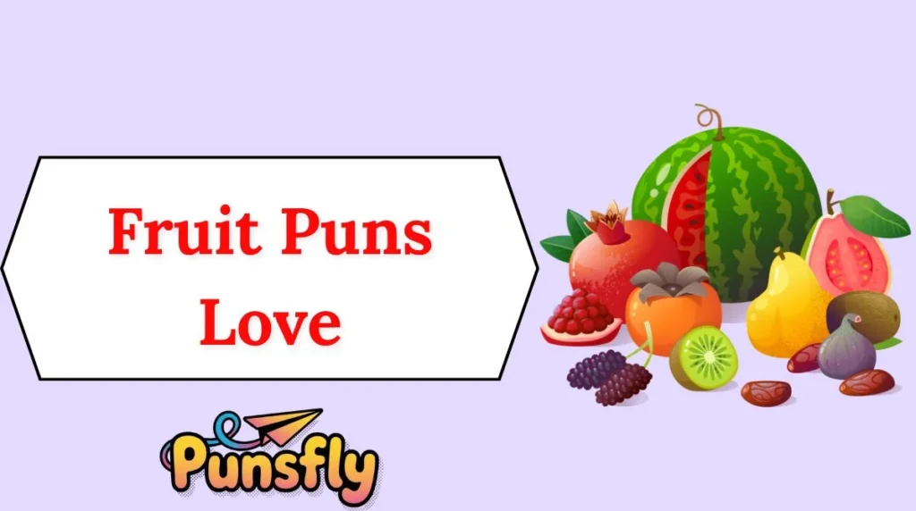 Fruit Puns Love