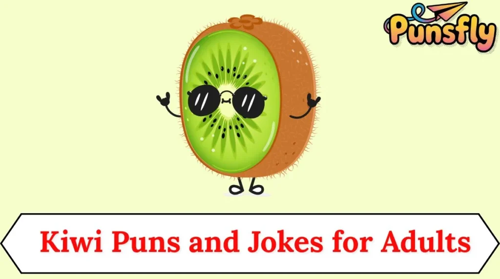 Kiwi Puns and Jokes for Adults
