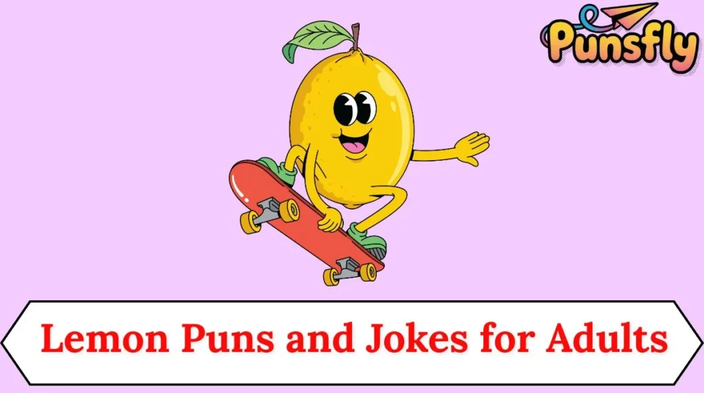 Lemon Puns and Jokes for Adults