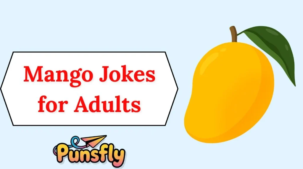 Mango Jokes for Adults