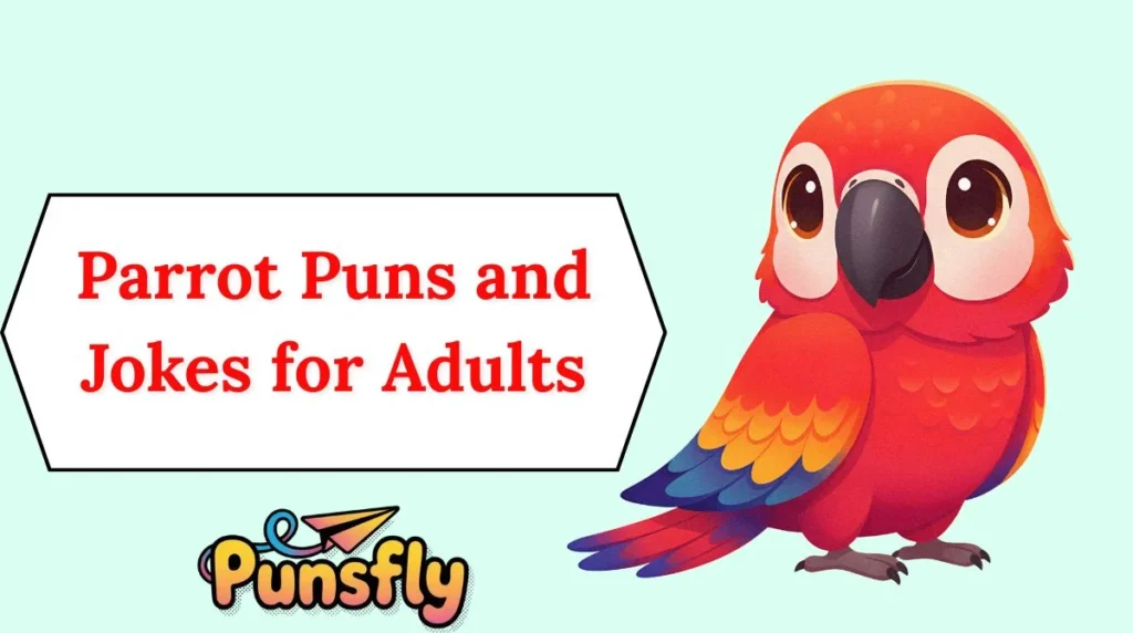 Parrot Puns and Jokes for Adults