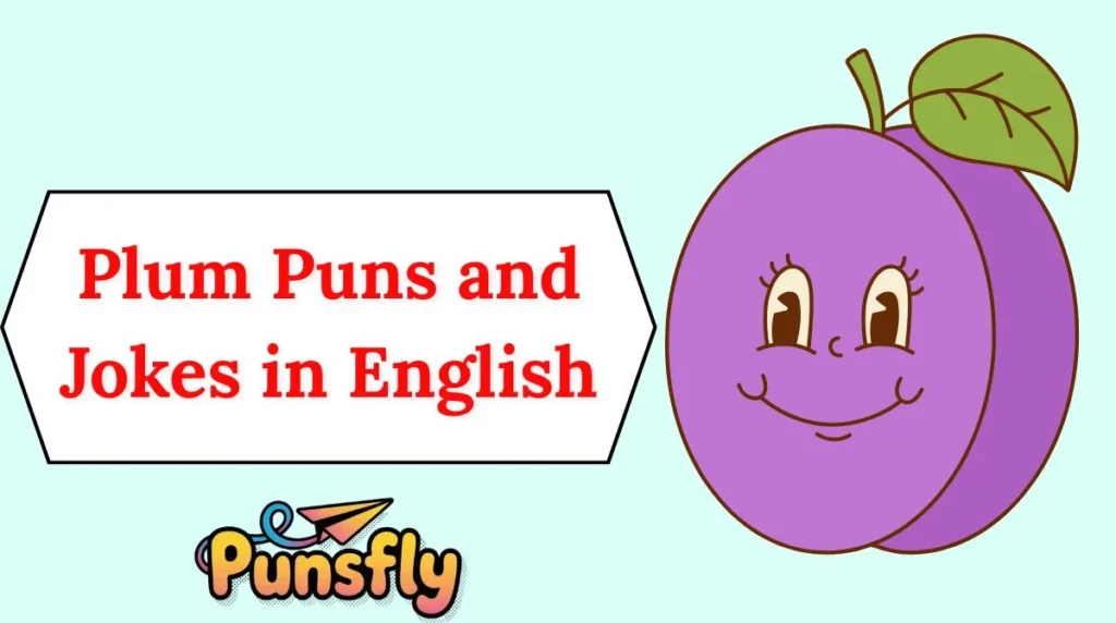 Plum Puns and Jokes in English
