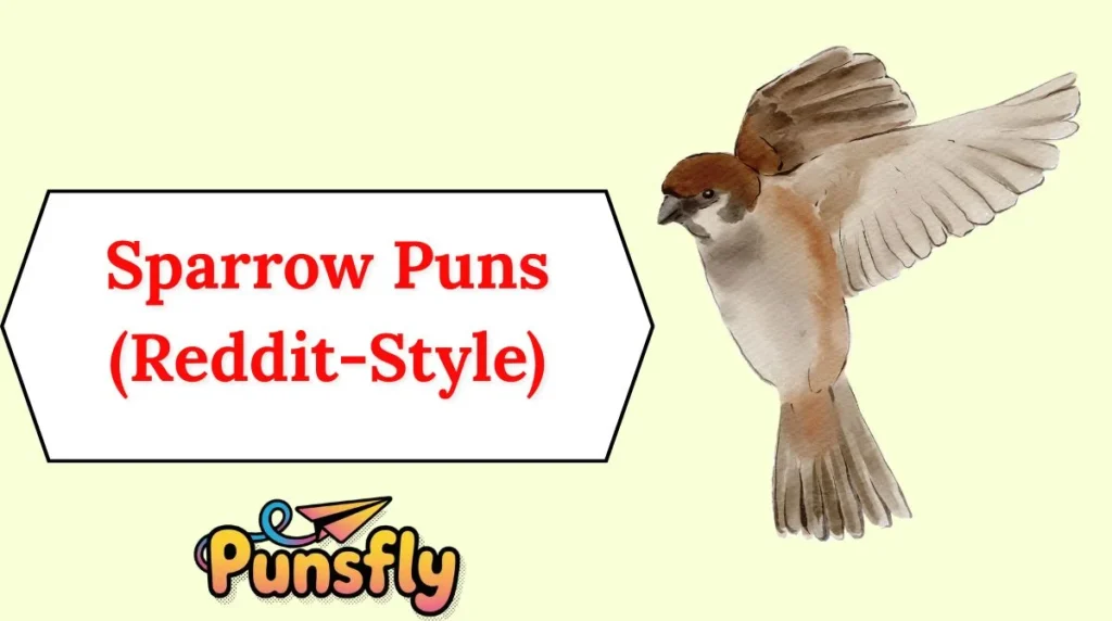 Sparrow Puns (Reddit-Style)