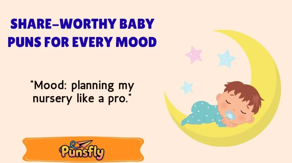 Share-Worthy Baby Puns for Every Mood