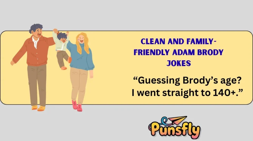 Clean and Family-Friendly Adam Brody Jokes