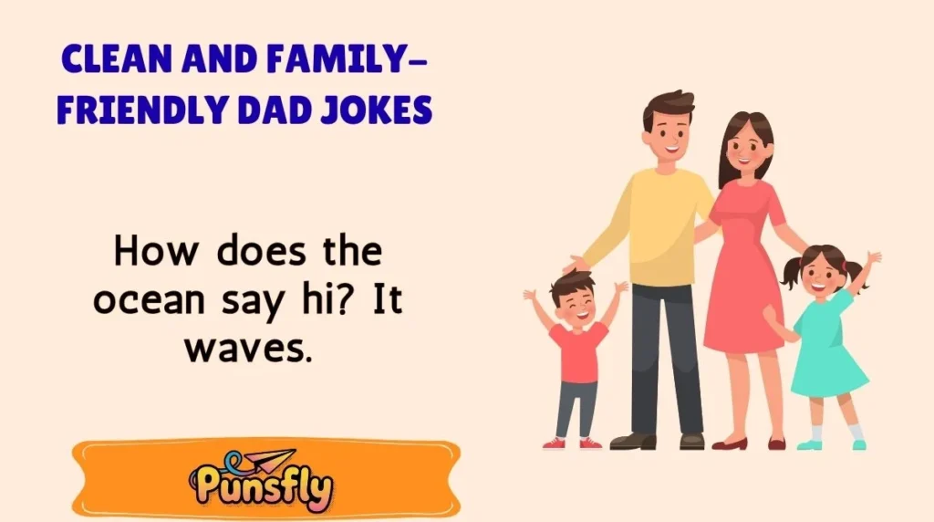 Clean and Family-Friendly Dad Jokes