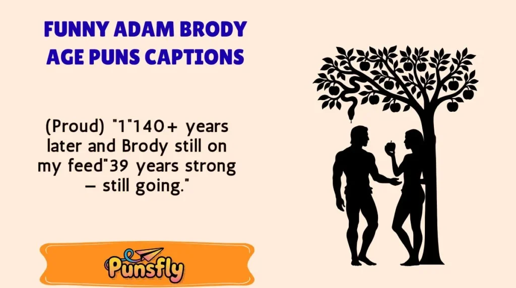 Funny Adam Brody Age Puns Captions