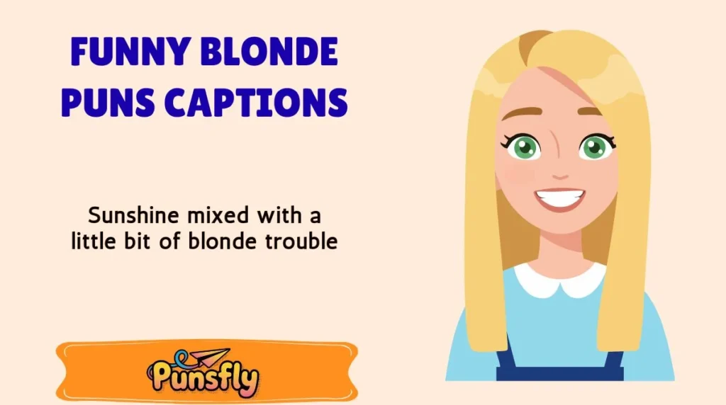 Funny Blonde Puns Captions