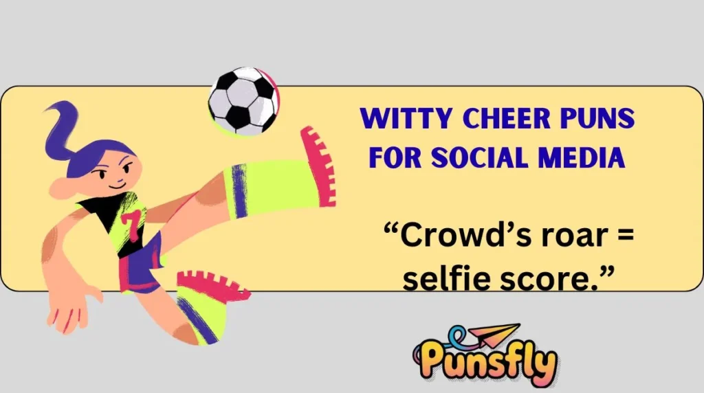 Witty Cheer Puns for Social Media