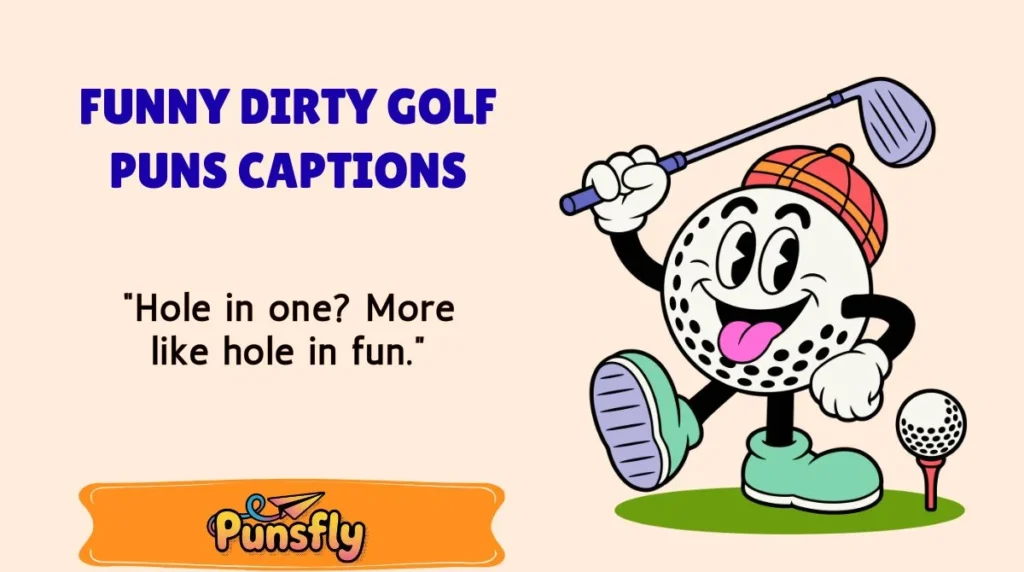 Funny Dirty Golf Puns Captions
