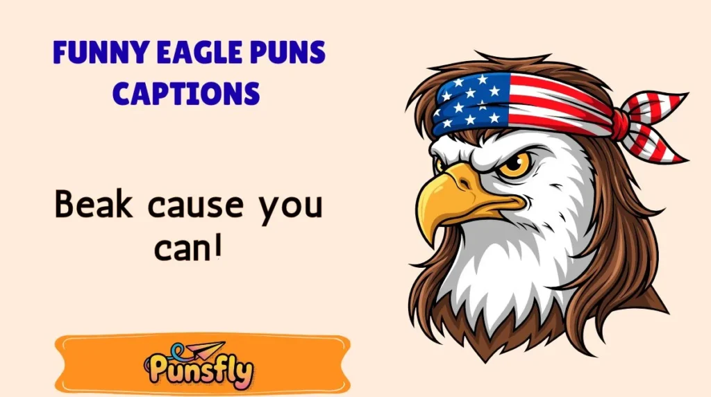Funny Eagle Puns Captions