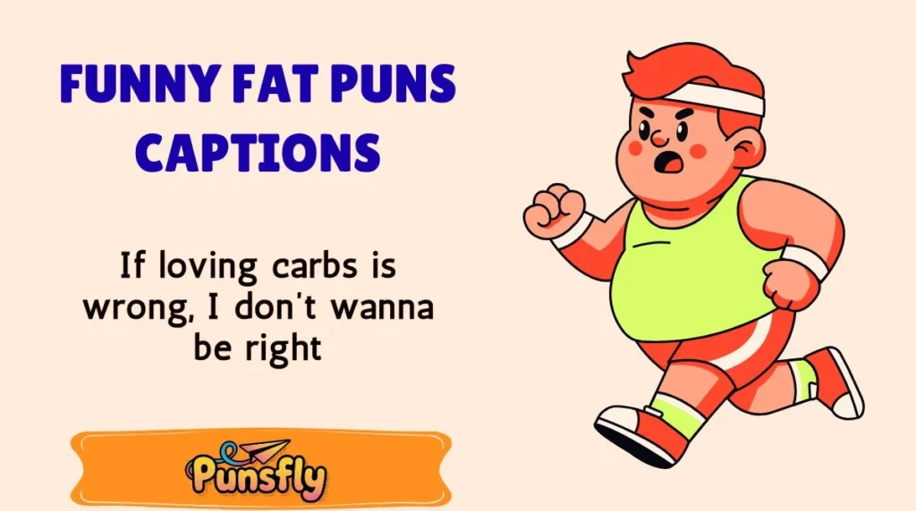 Funny Fat Puns Captions