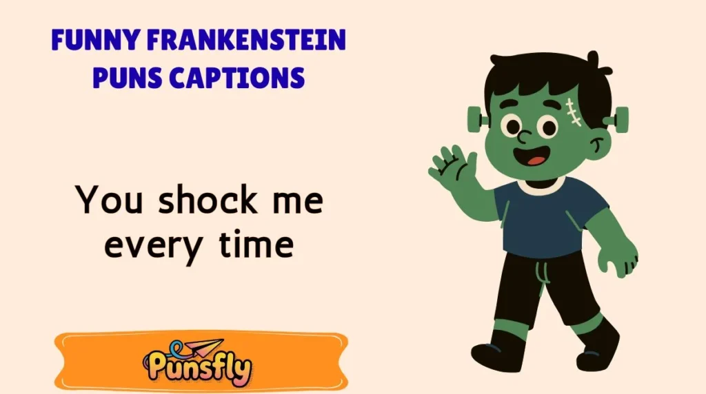 Funny Frankenstein Puns Captions