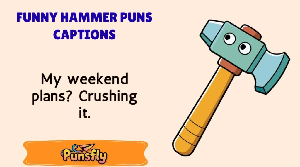 Funny Hammer Puns Captions