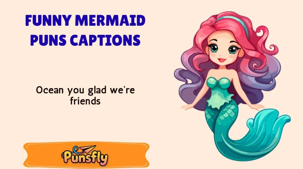 Funny Mermaid Puns Captions
