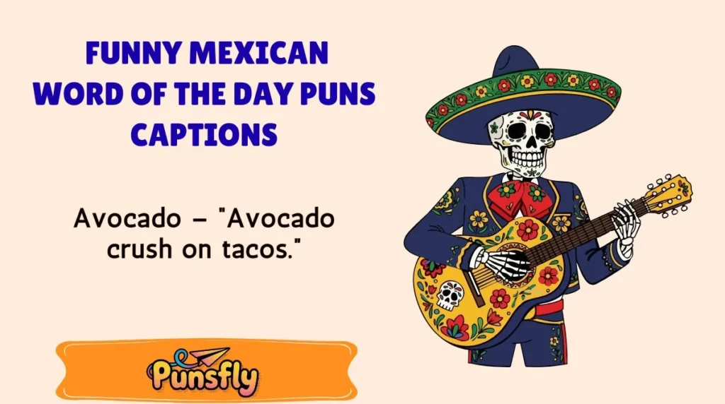 Funny Mexican Word of the Day Puns Captions