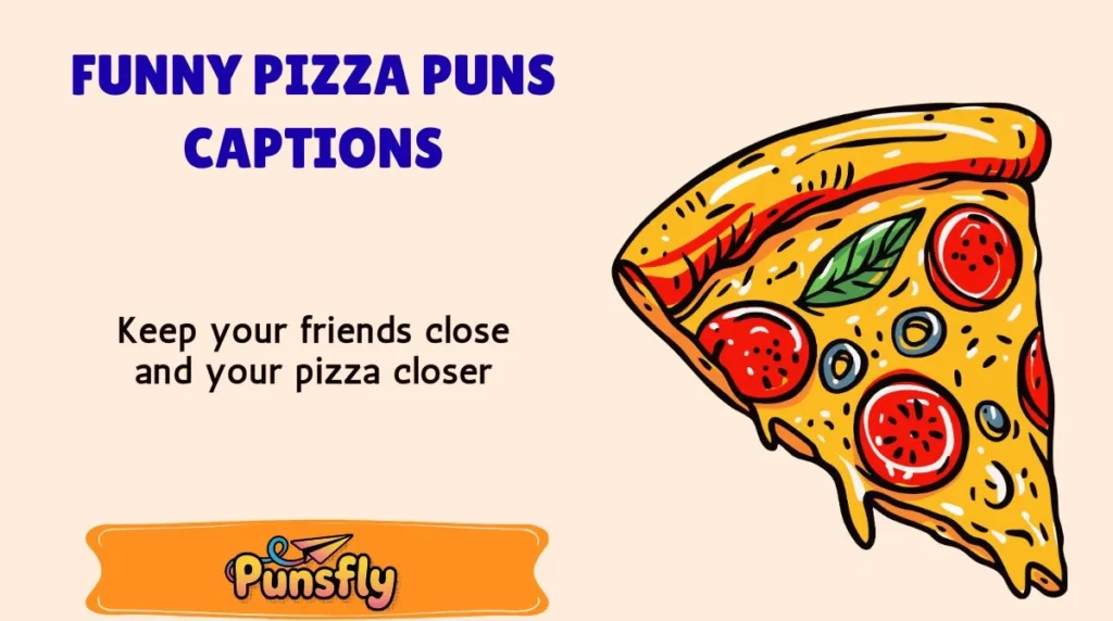 Funny Pizza Puns Captions